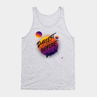 darkest before dawn Tank Top